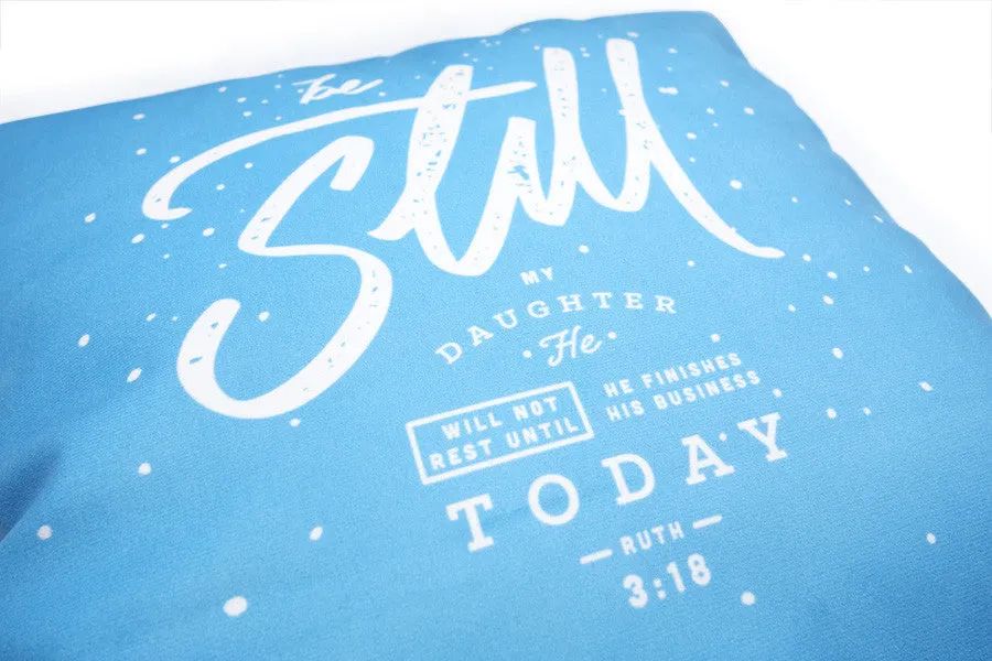 Be Still My Daughter {Cushion Cover}