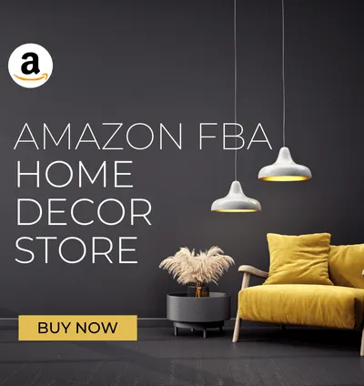 Buy Amazon FBA Home Decor & Furniture Store→