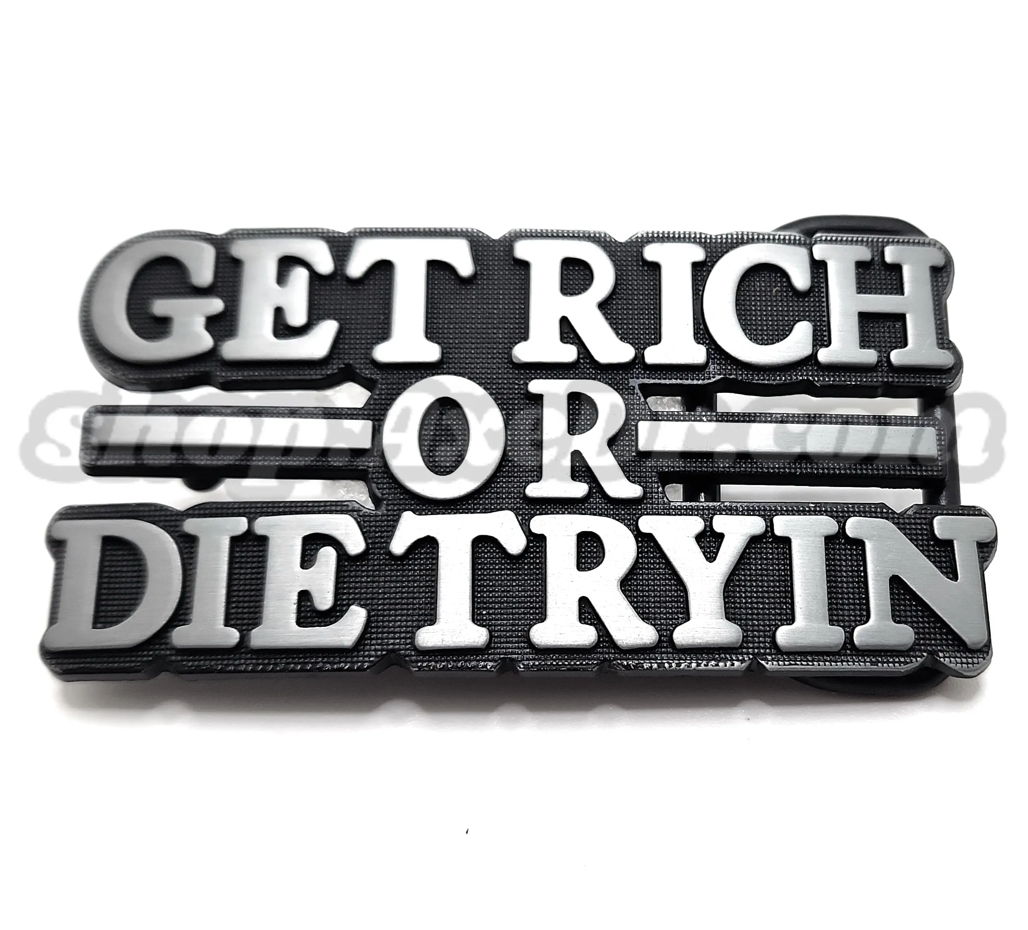 Get Rich Or Die Tryin Belt Buckle Funny