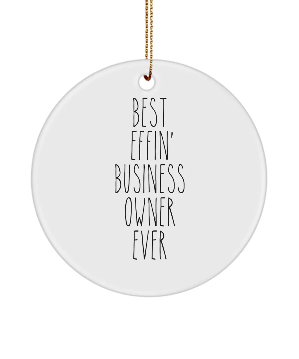 Gift For Business Owner Best Effin' Business Owner Ever Ceramic Christmas Tree Ornament Funny Coworker Gifts