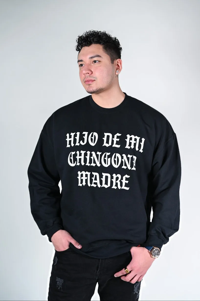 Hijo De Mi Chingona Madre Crewneck