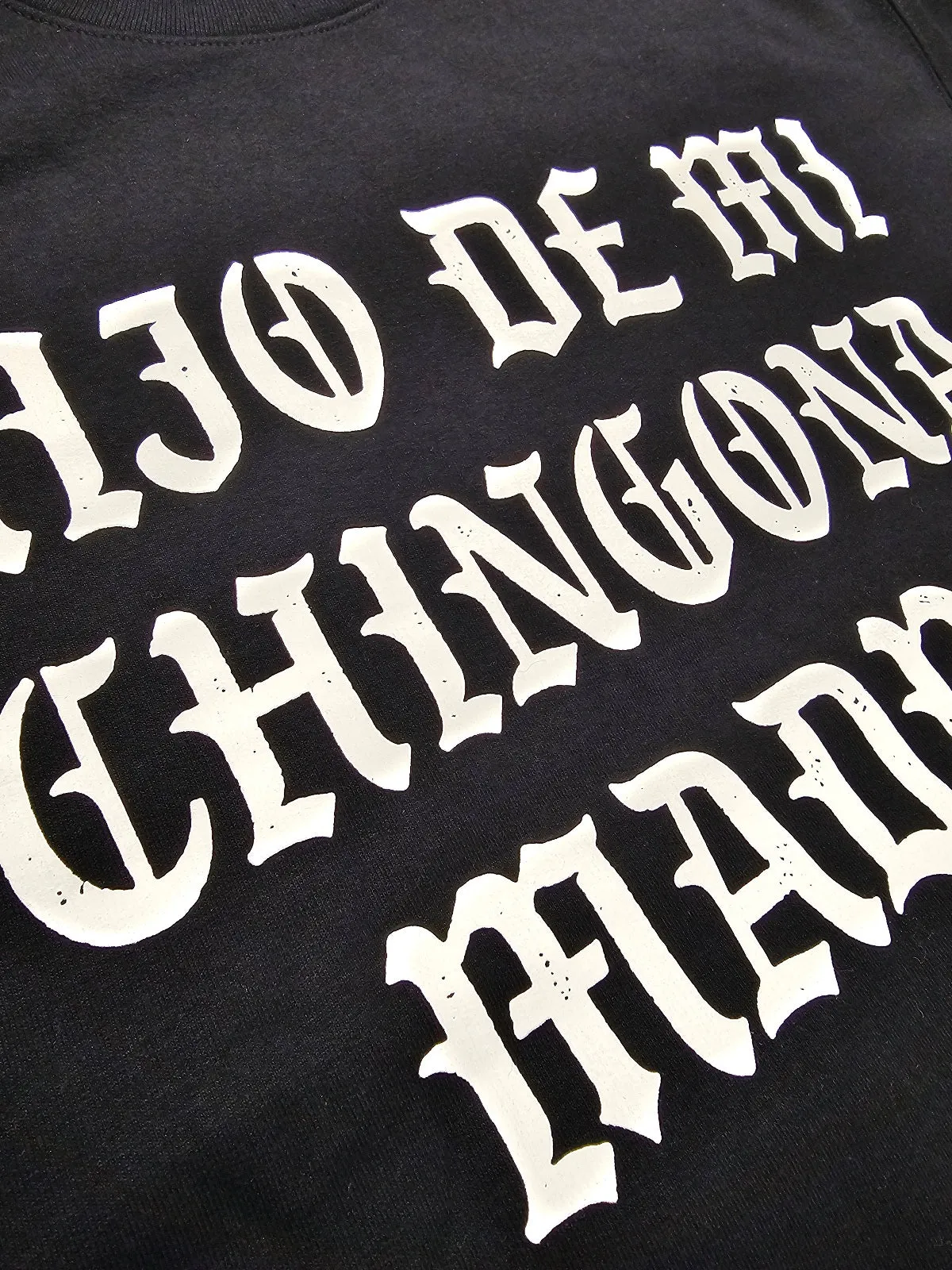 Hijo De Mi Chingona Madre Crewneck
