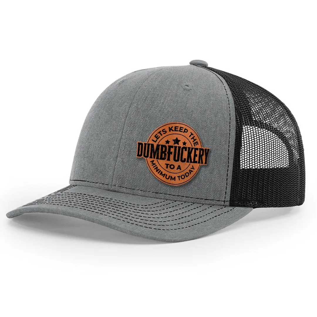 Lets Keep The Dumbfckery Premium Leather Patch Hat