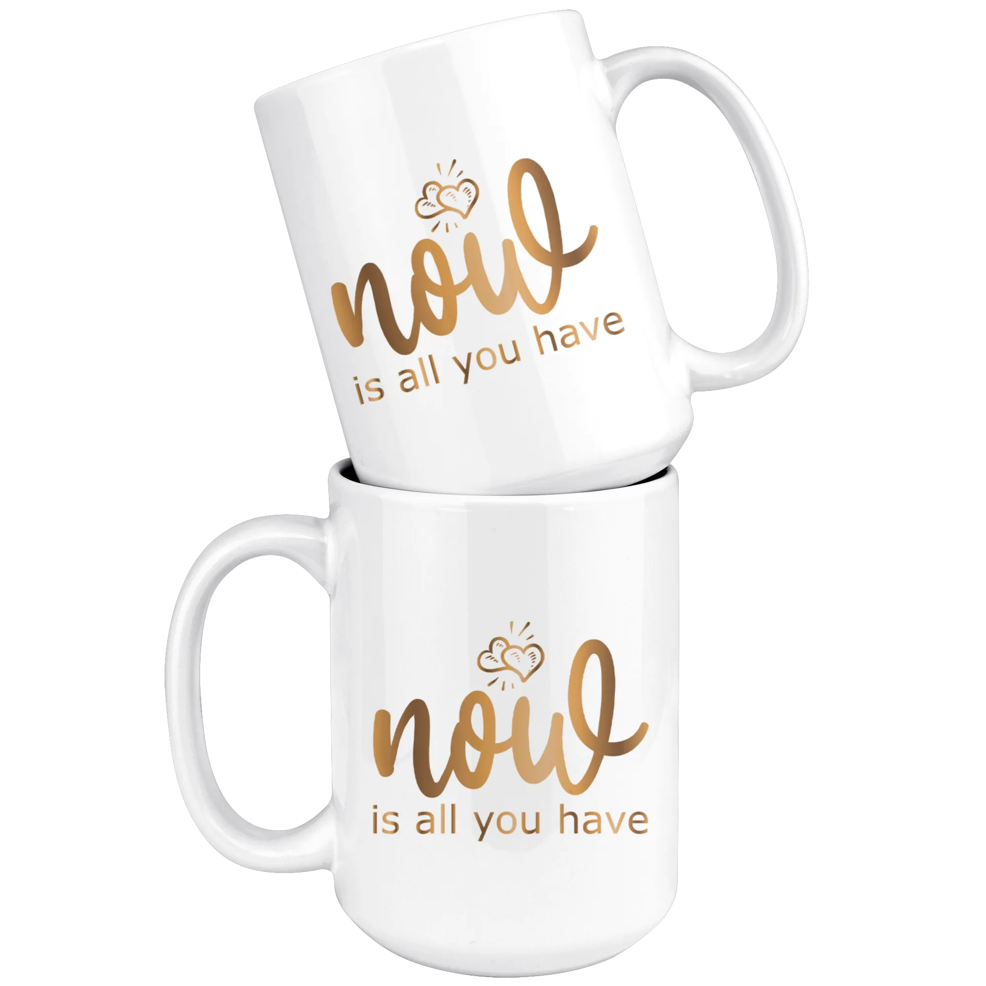 Now is All You Have | Gold Motivation | Boss Lady | Affirmation | Coffee Mug | Hot or Cold