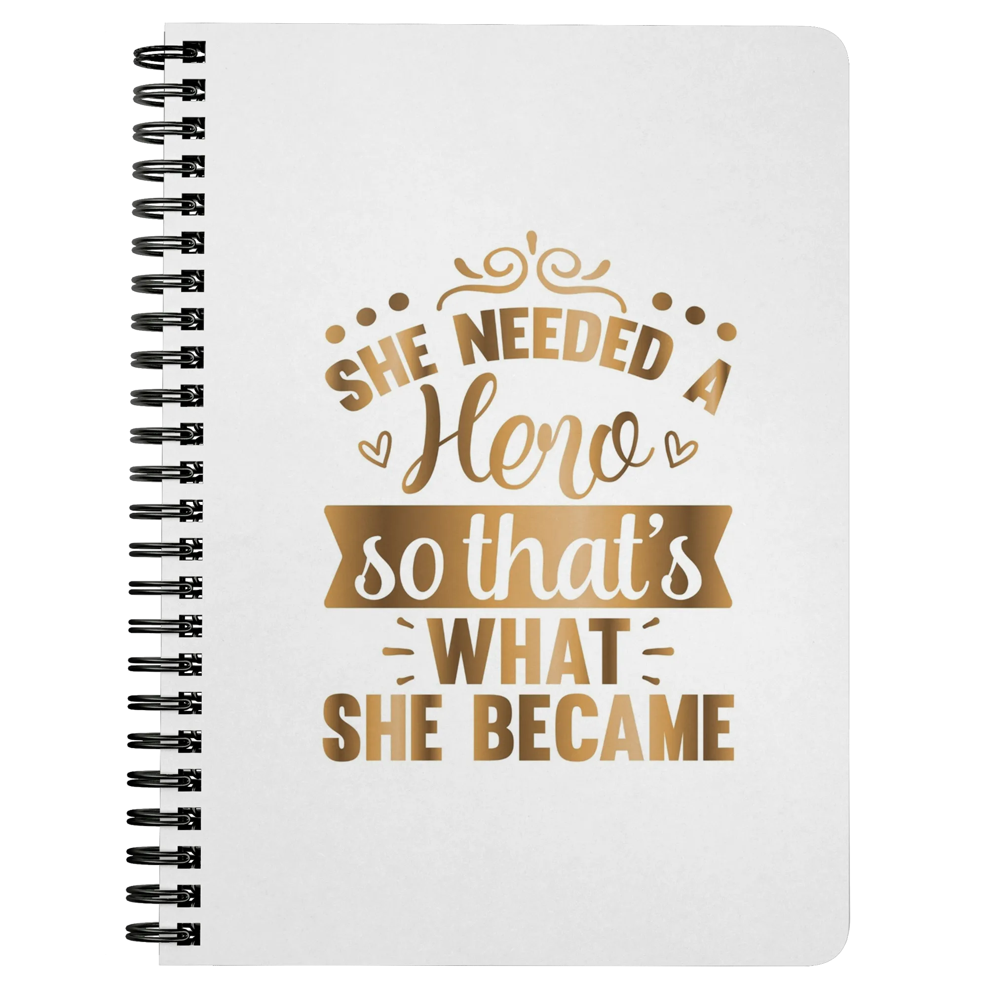 She Needed a Hero so That's What She Became | Gifts for Her | Boss Lady | Journal