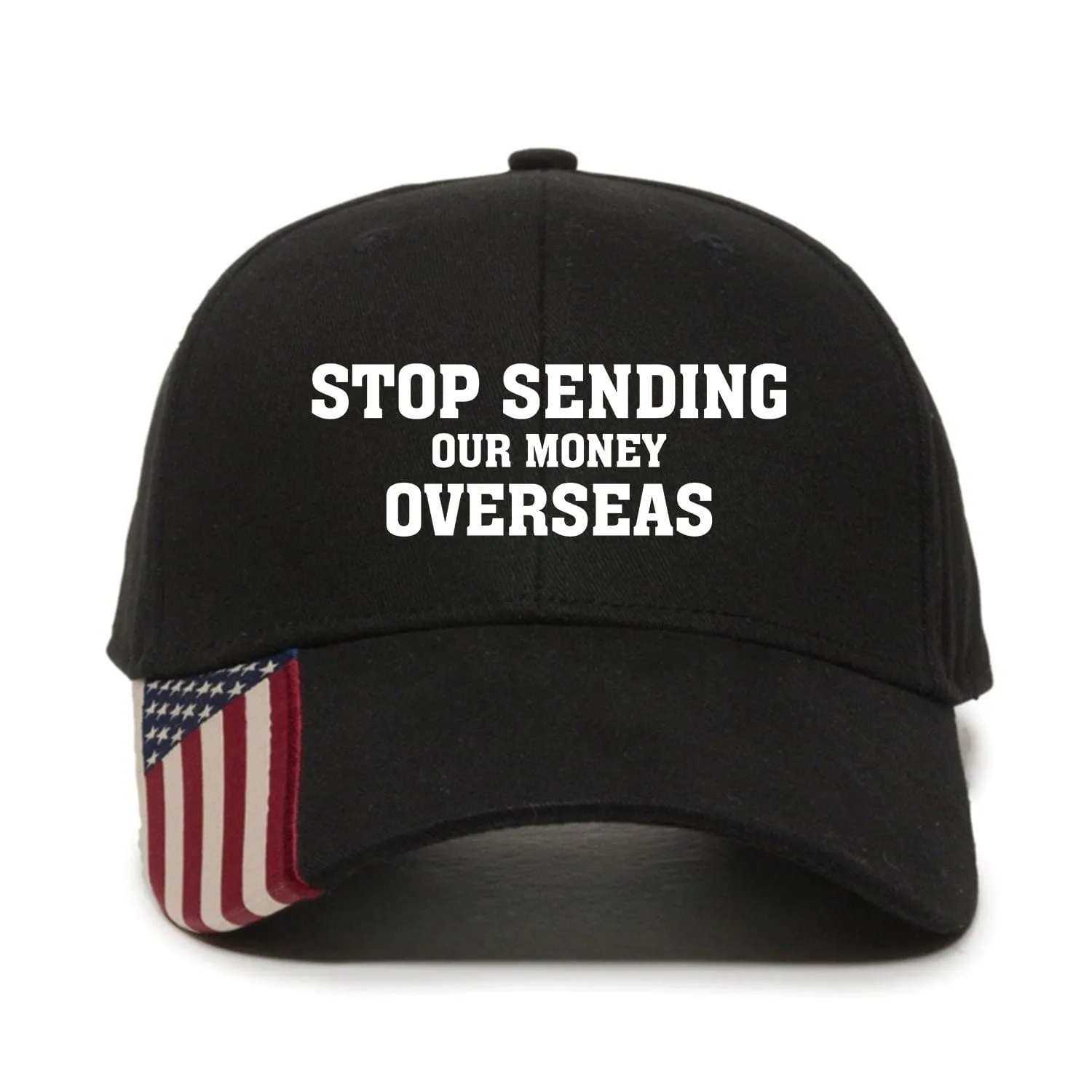 Stop Sending Our Money To Overseas Premium Embroidery Hat
