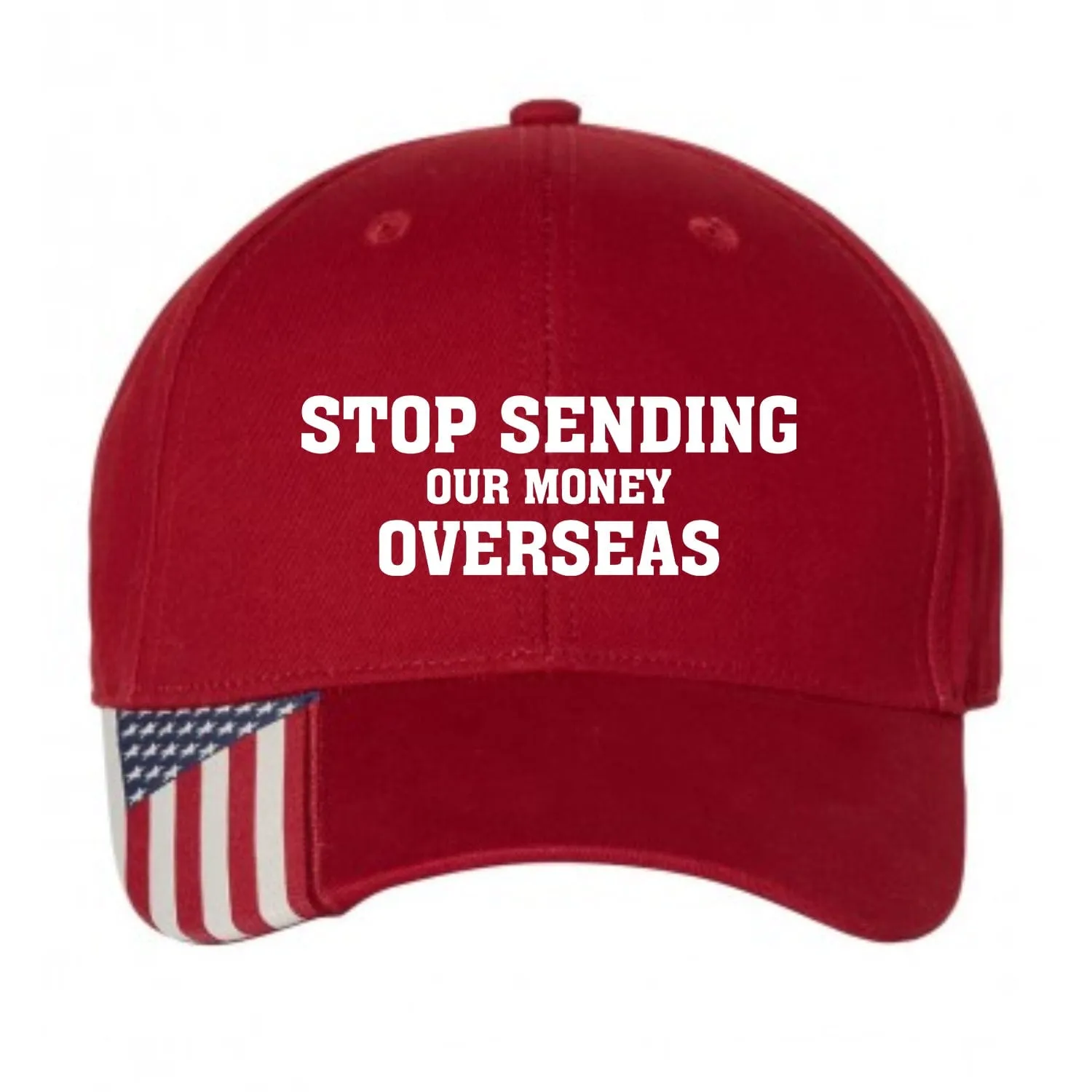 Stop Sending Our Money To Overseas Premium Embroidery Hat
