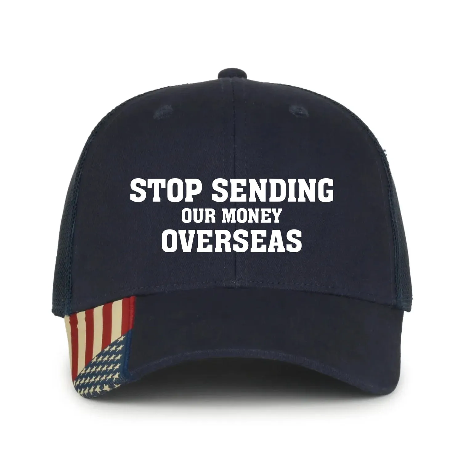 Stop Sending Our Money To Overseas Premium Embroidery Hat