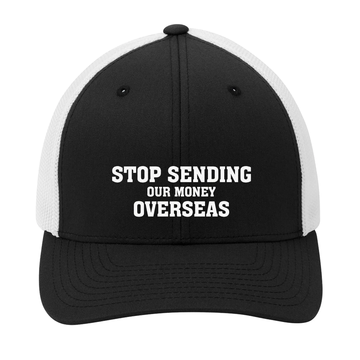 Stop Sending Our Money To Overseas Premium Embroidery Hat