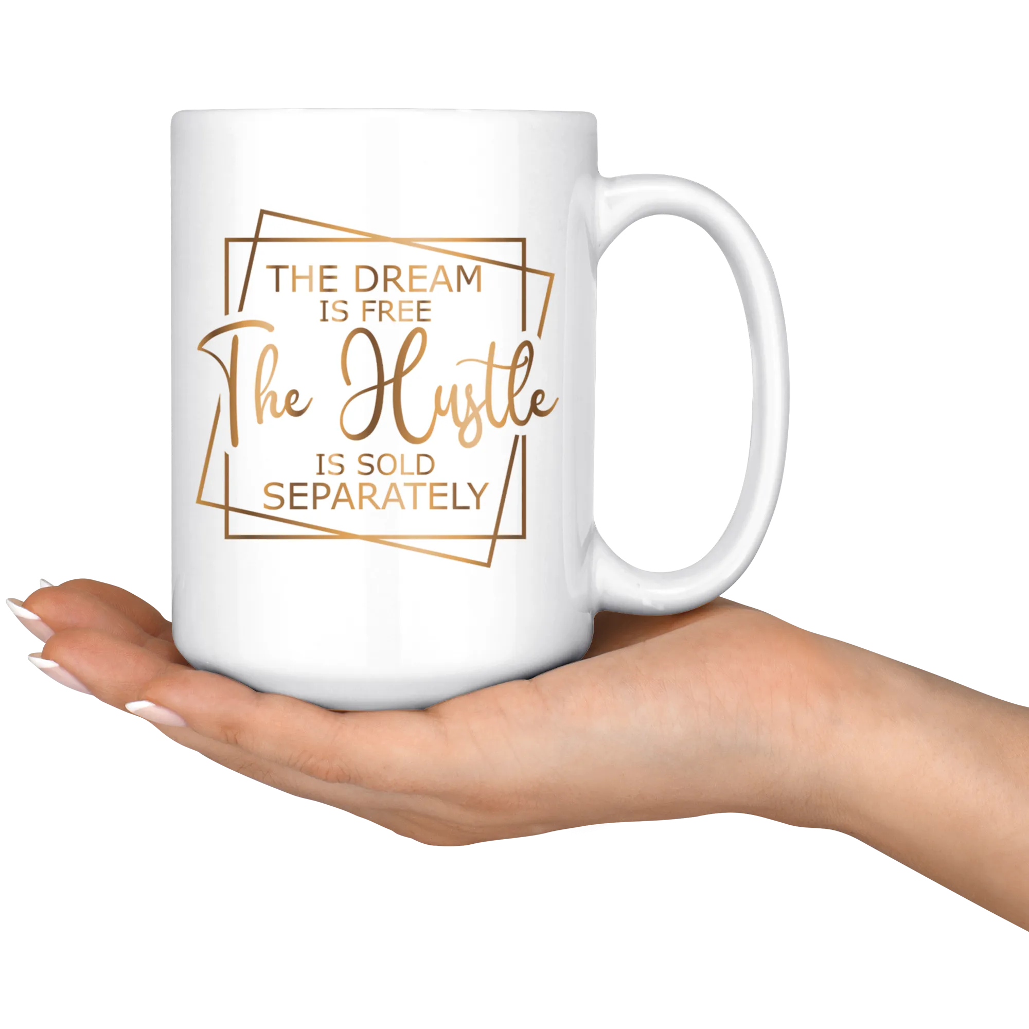 The Dream 15 oz. Coffee Mug | Gold Motivation | Drinkware | Beverages | Hot or Cold Drinks