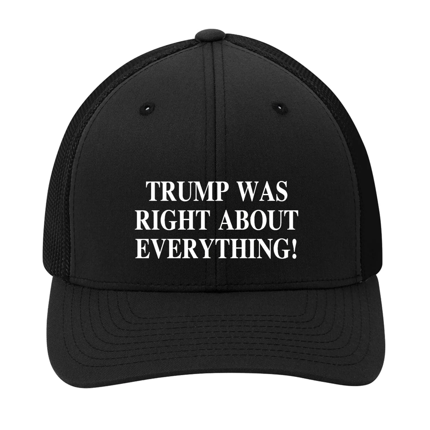 Trump Was Right About Everything  Premium Embroidery Hat