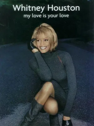 Whitney Houston: My Love Is Your Love