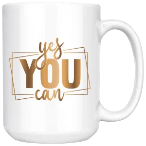 Yes You Can | Gold Motivation | Gifts for Her | Affirmations | Coffee Mug | Hot or Cold